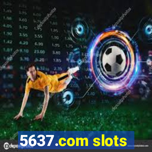 5637.com slots